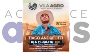 Vila Agro movimenta Assis nesta sexta (11), com feira, gastronomia e shows ao vivo. Evento acontece na CEAGESP, a partir das 15h.