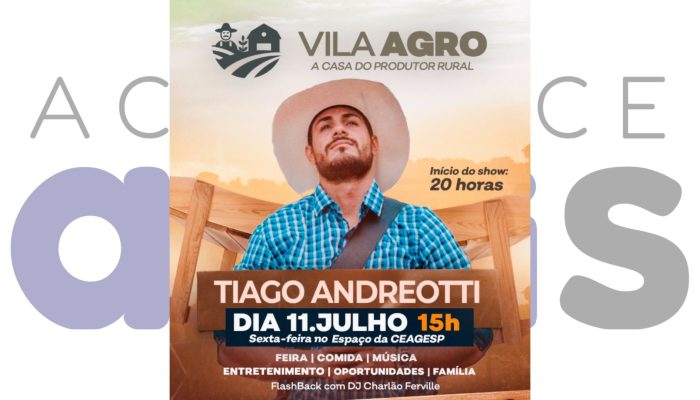 Vila Agro movimenta Assis nesta sexta (11), com feira, gastronomia e shows ao vivo. Evento acontece na CEAGESP, a partir das 15h.